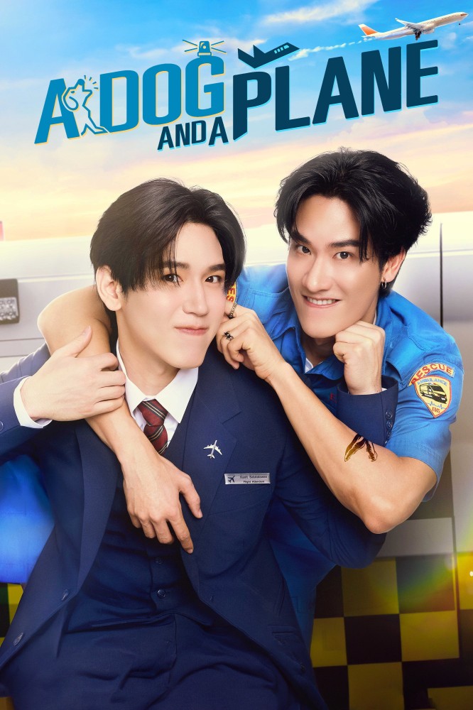 A Dog and a Plane Season 1 (Episode 6 Added) (Thai Drama)