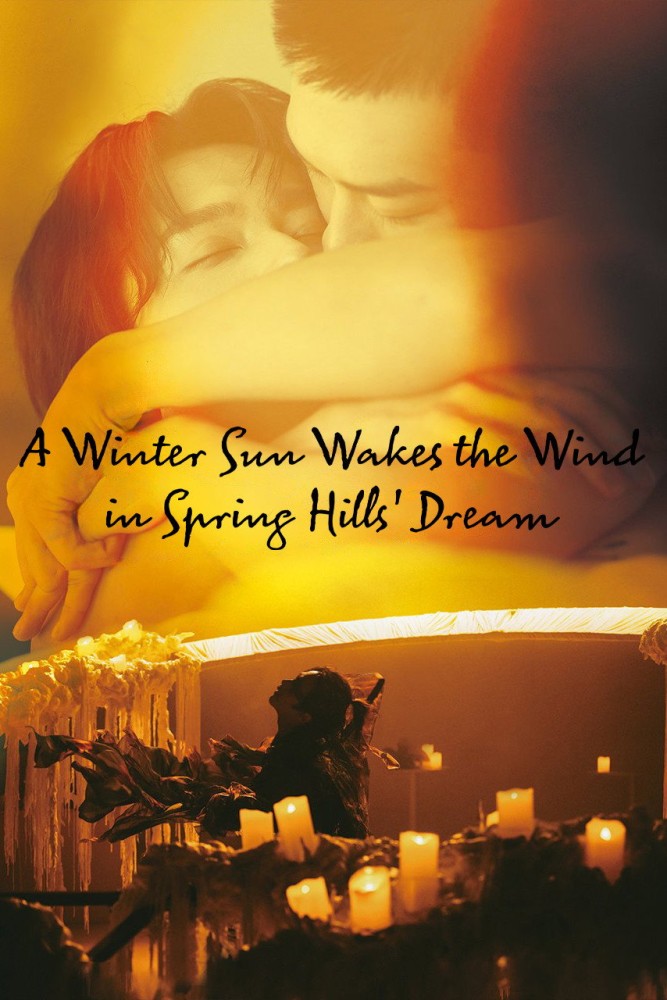A Winter Sun Wakes the Wind in Spring Hills' Dream Season 1 (Episode 7 Added) (Chinese Drama)