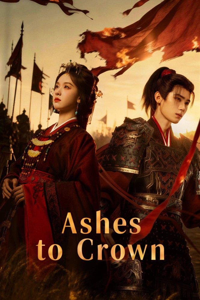 Ashes to Crown Season 1 (Complete) (Chinese Drama)