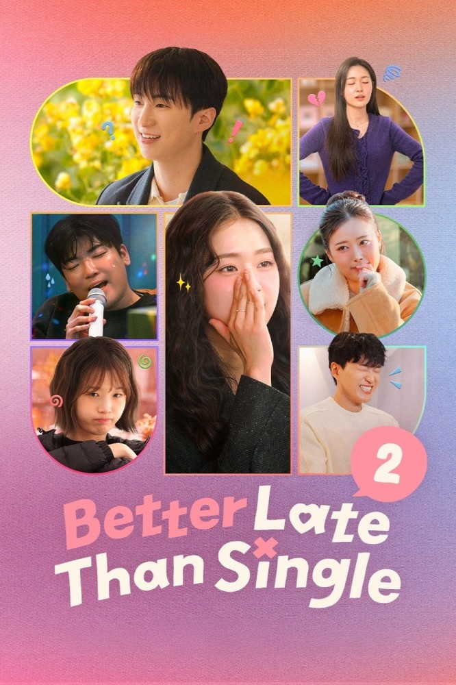 Better Late Than Single Season 2 (Episode 1 - 4 Added)
