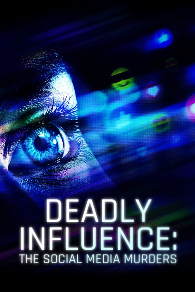 Deadly Influence: The Social Media Murders Season 2 (Episode 6 Added)