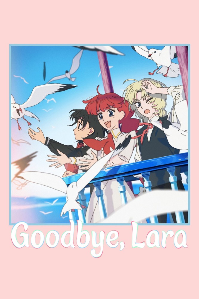 Goodbye, Lara Season 1 (Episode 1 Added) (Anime)