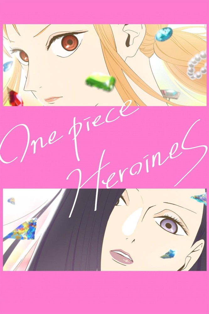 ONE PIECE HEROINES Season 1 (Episode 1 Added) (Anime)