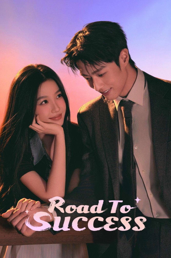 Road to Success Season 1 (Episode 1-6 Added) (Chinese Drama)