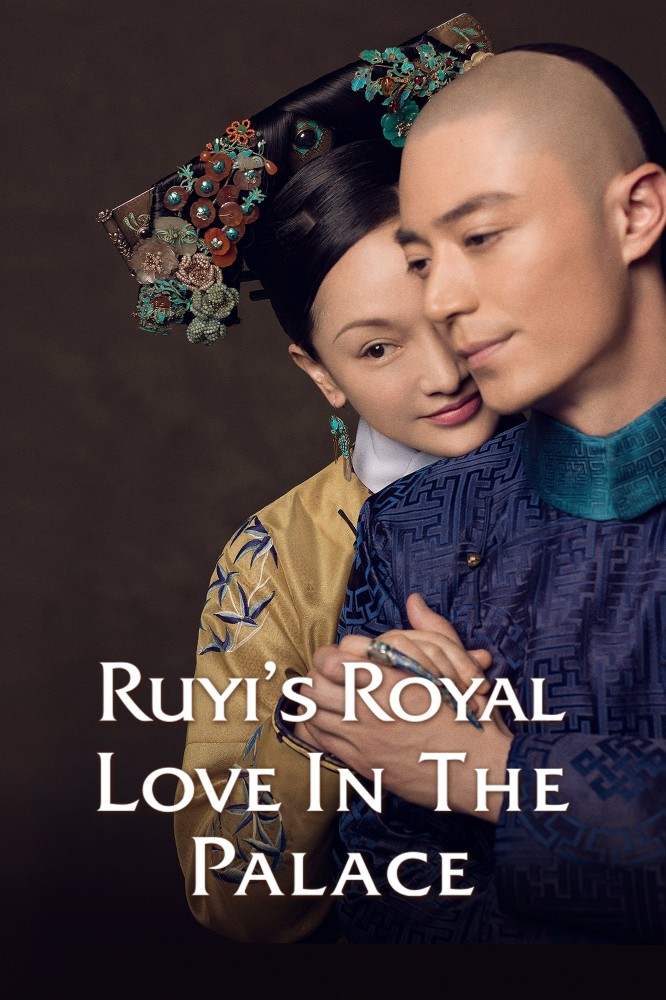 Ruyi's Royal Love in the Palace Season 1 (Complete) (Chinese Drama)