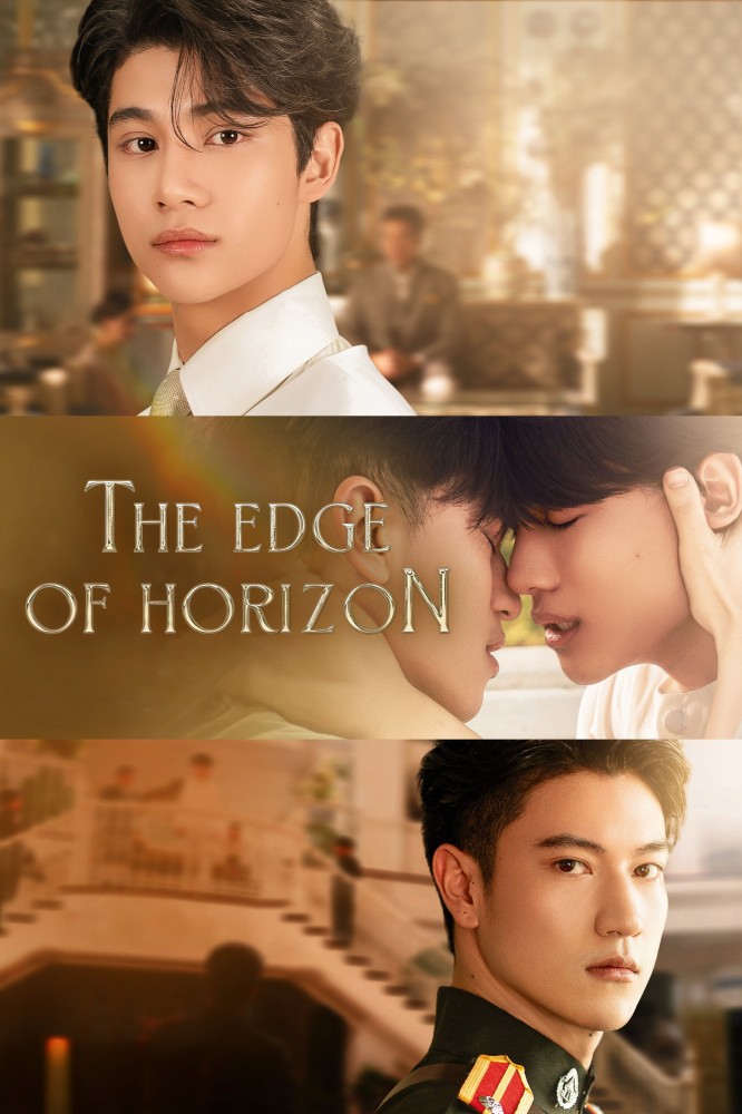 The Edge of Horizon Season 1 (Episode 1-3 Added) (Thai Drama)