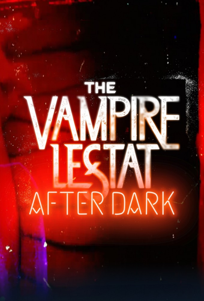 The Vampire Lestat: After Dark Season 1 (Episode 5 Added)