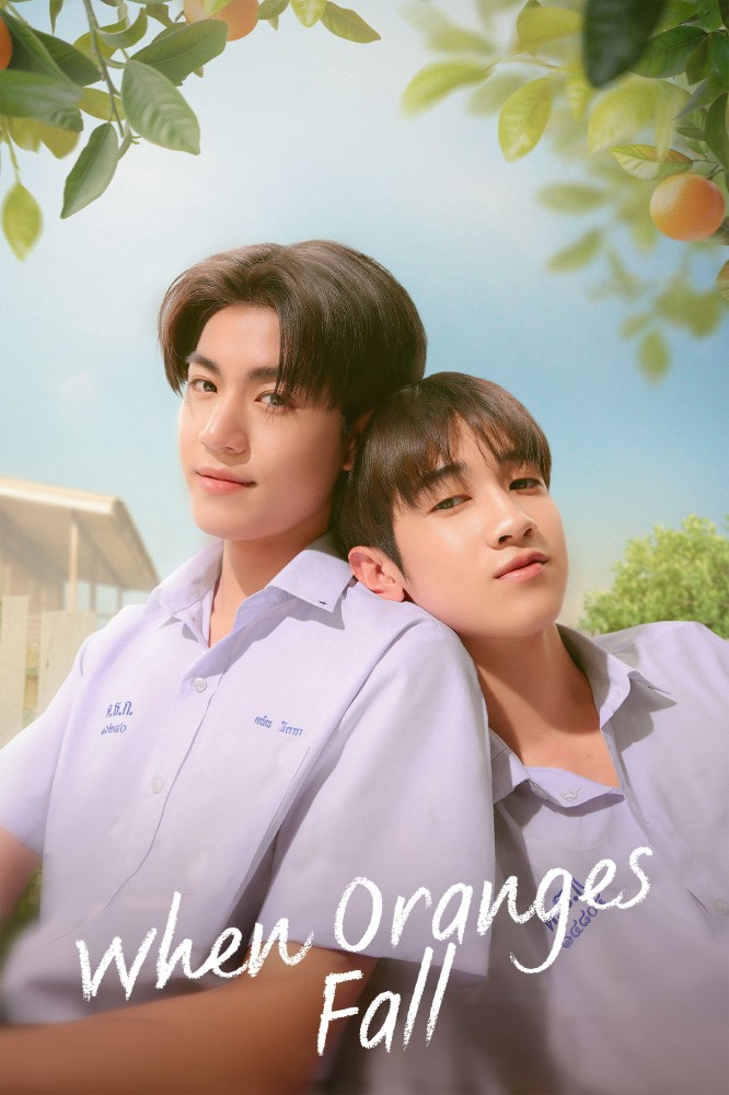 When Oranges Fall Season 1 (Episode 8 Added) (Thai Drama)